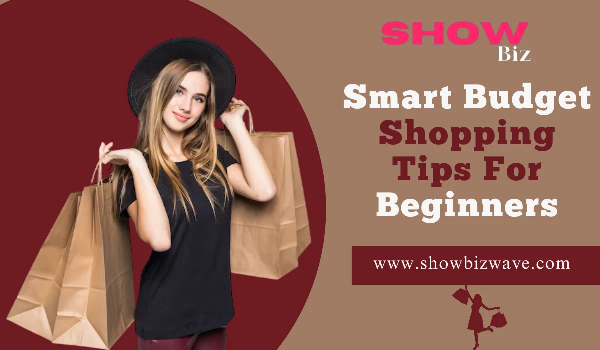 Smart Budget Shopping Tips for Beginners: Save More Easily